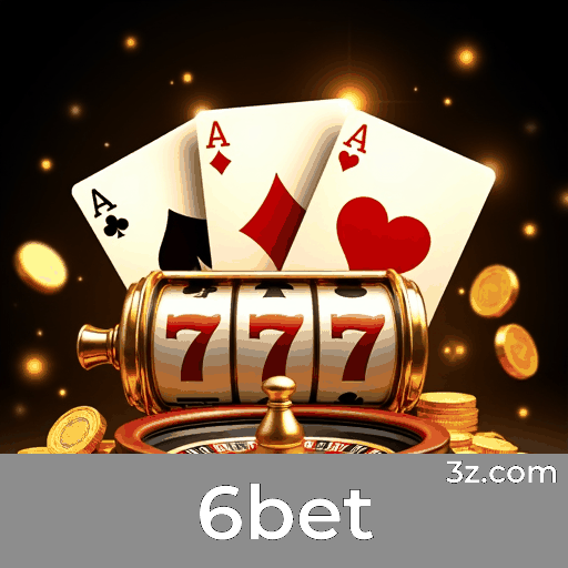 6bet: Experimente a Aposta Completa e Conveniente